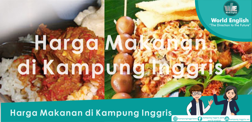 HARGA MAKANAN DI KAMPUNG INGGRIS PARE Kampung Inggris