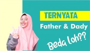 Perbedaan father dan daddy