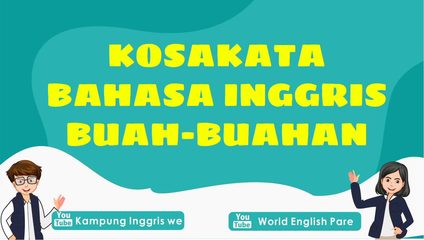 Kosakata bahasa inggris buah-buahan