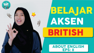 Cara Mudah Belajar British Accent Dalam  Bahasa Inggris