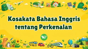 Kumpulan Kosakata Bahasa Inggris tentang Perkenalan
