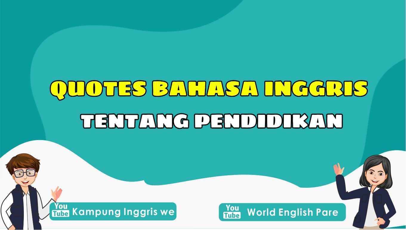 Quotes bahasa inggris tentang pendidikan