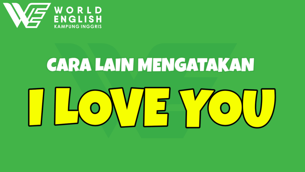 cara lain mengatakan I Love You