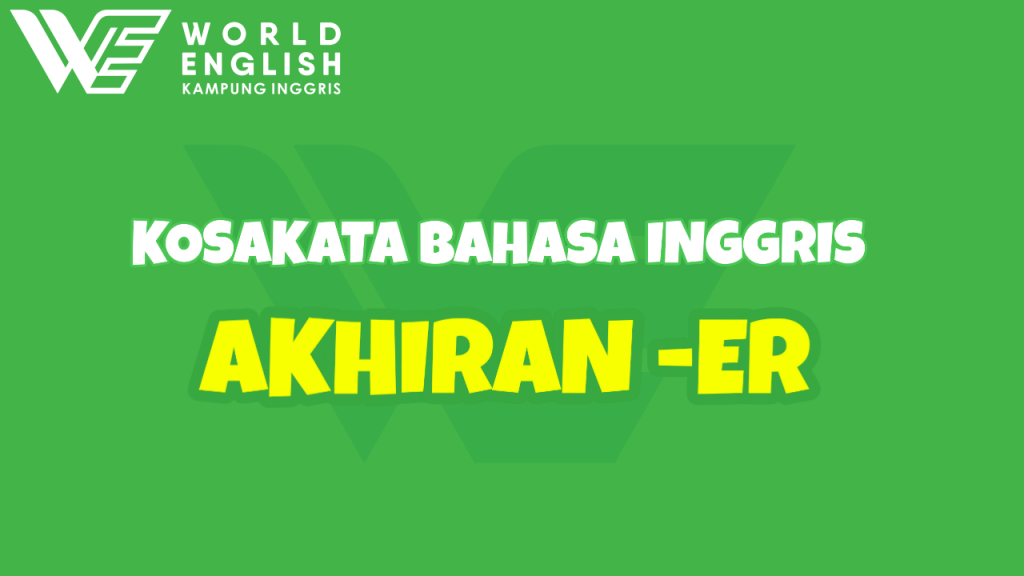 kosakata bahasa inggris akhiran ER