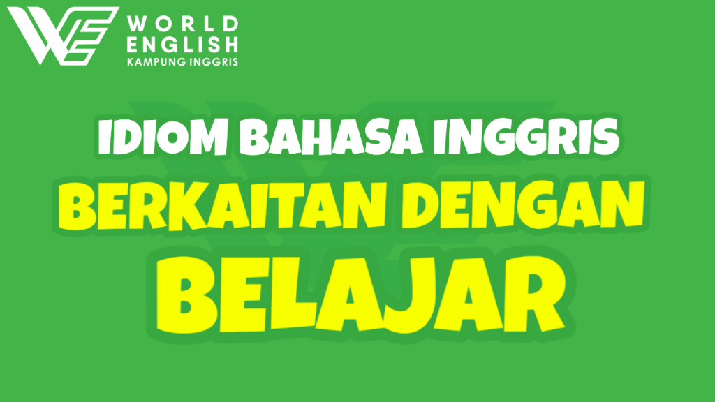 idiom tentang belajar