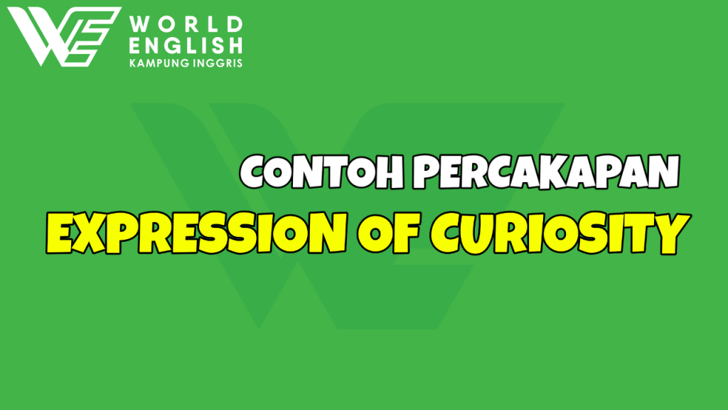 percakapan-expression-of-curiosity