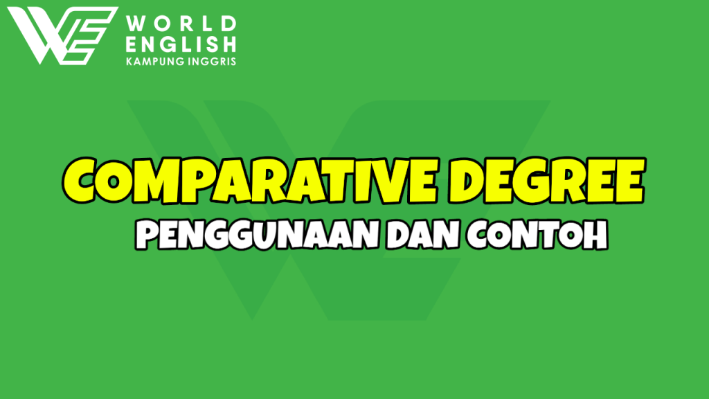 contoh penggunaan comparative degree