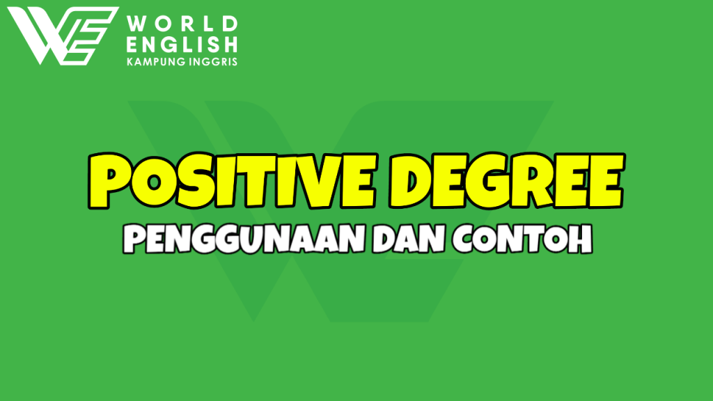contoh penggunaan positive degree