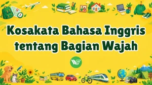Kosakata Bahasa Inggris tentang Bagian Wajah