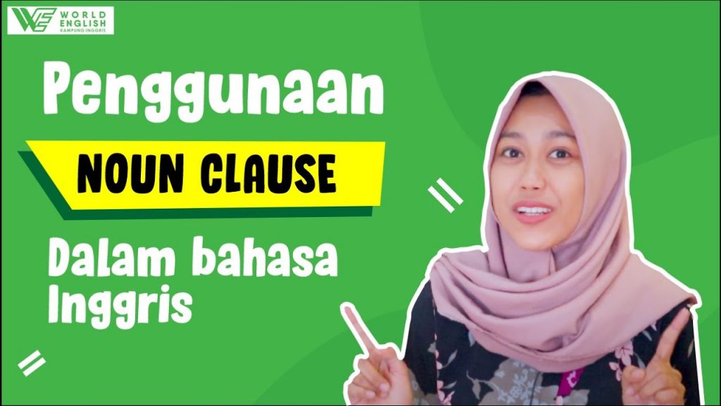 contoh penggunaan noun clause