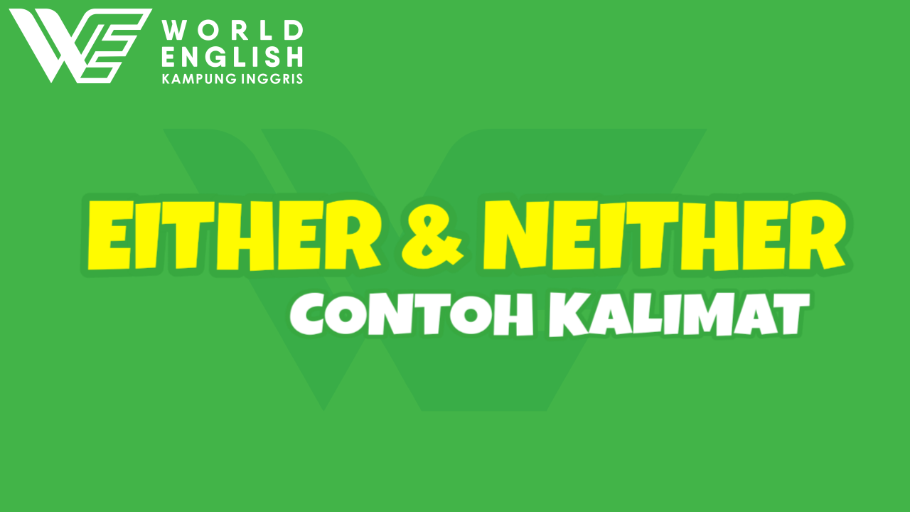 contoh kalimat either dan neither
