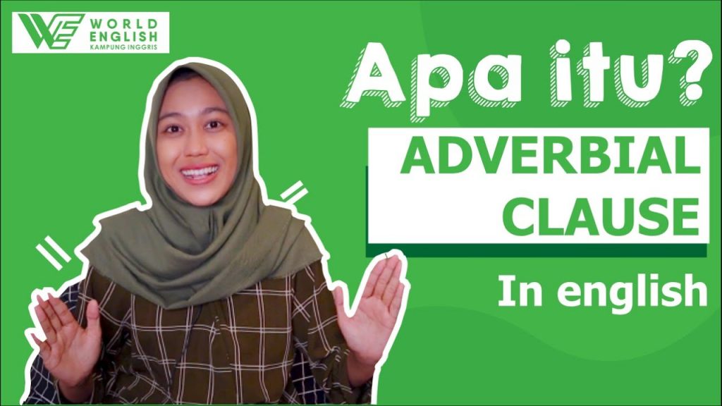 contoh penggunaan adverbial clause