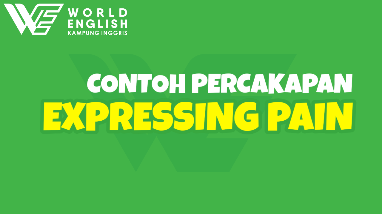 contoh percakapan expressing pain