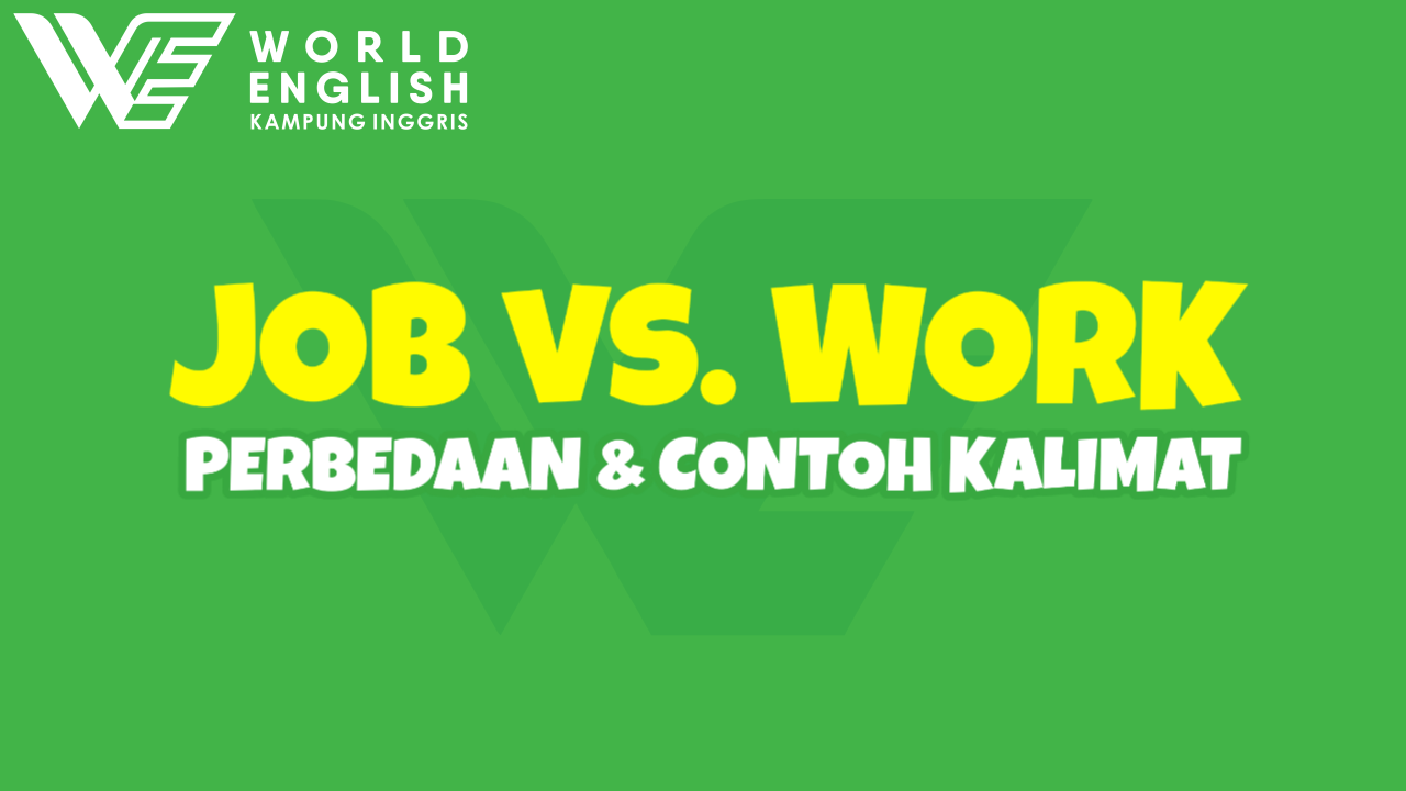 perbedaan job dan work