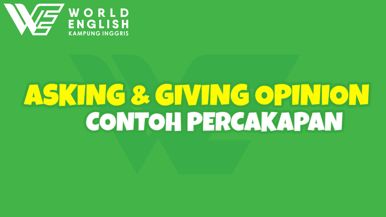 percakapan asking and giving opinion