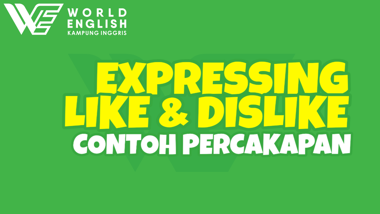 percakapan expressing like dan dislike