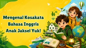 Kosakata Bahasa Inggris Jaksel