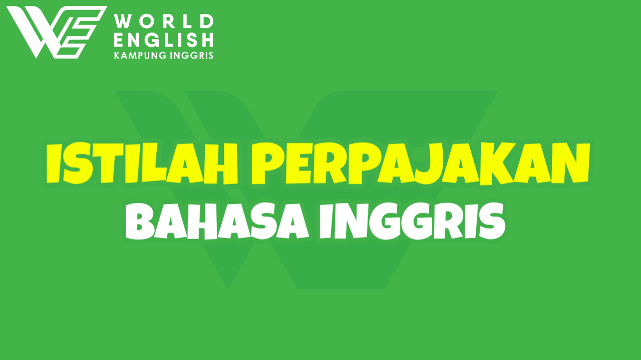 istilah perpajakan dalam bahasa inggris