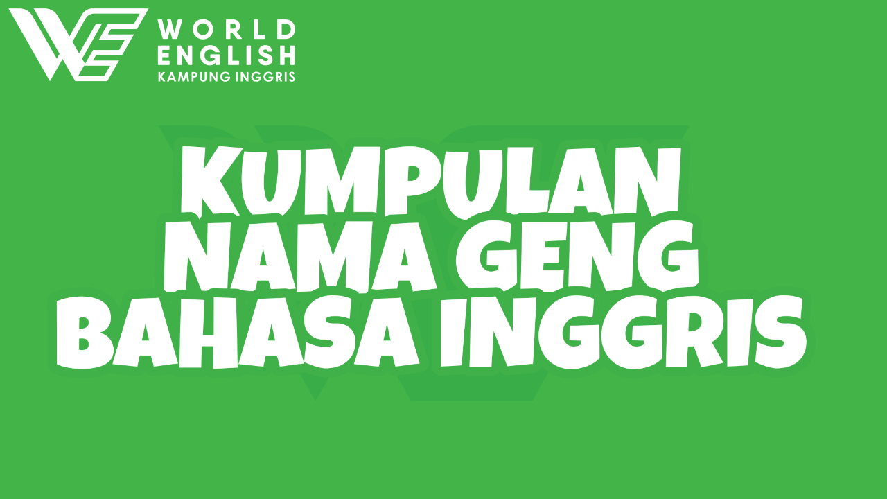 nama geng bahasa inggris