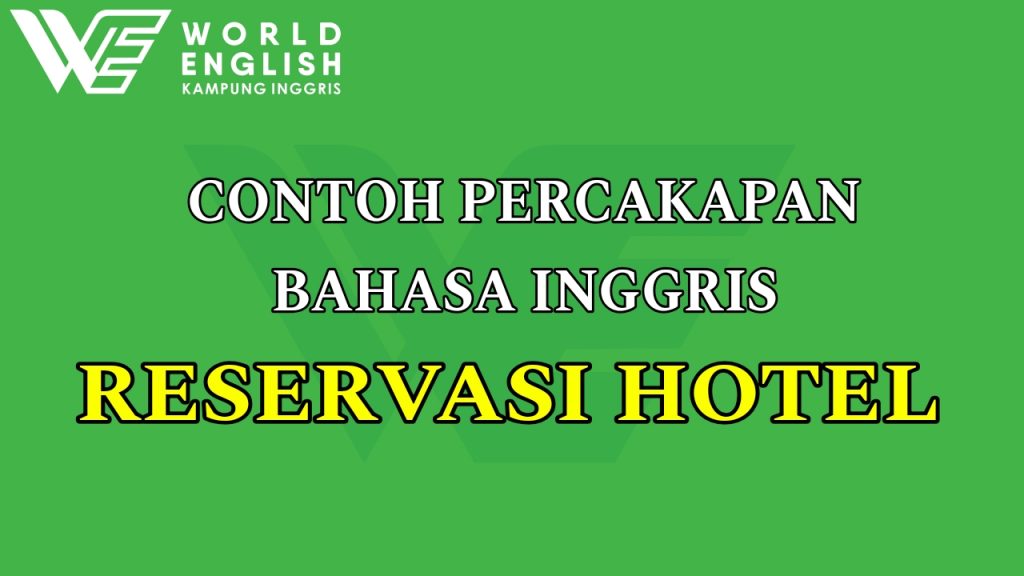 contoh percakapan reservasi hotel bahasa