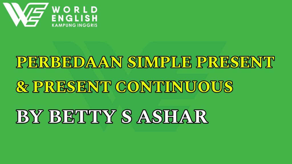 perbedaan simple present dan present continuous