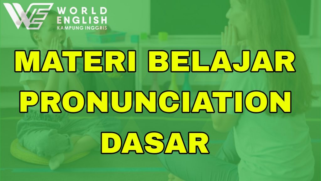 materi belajar pronunciation dasar